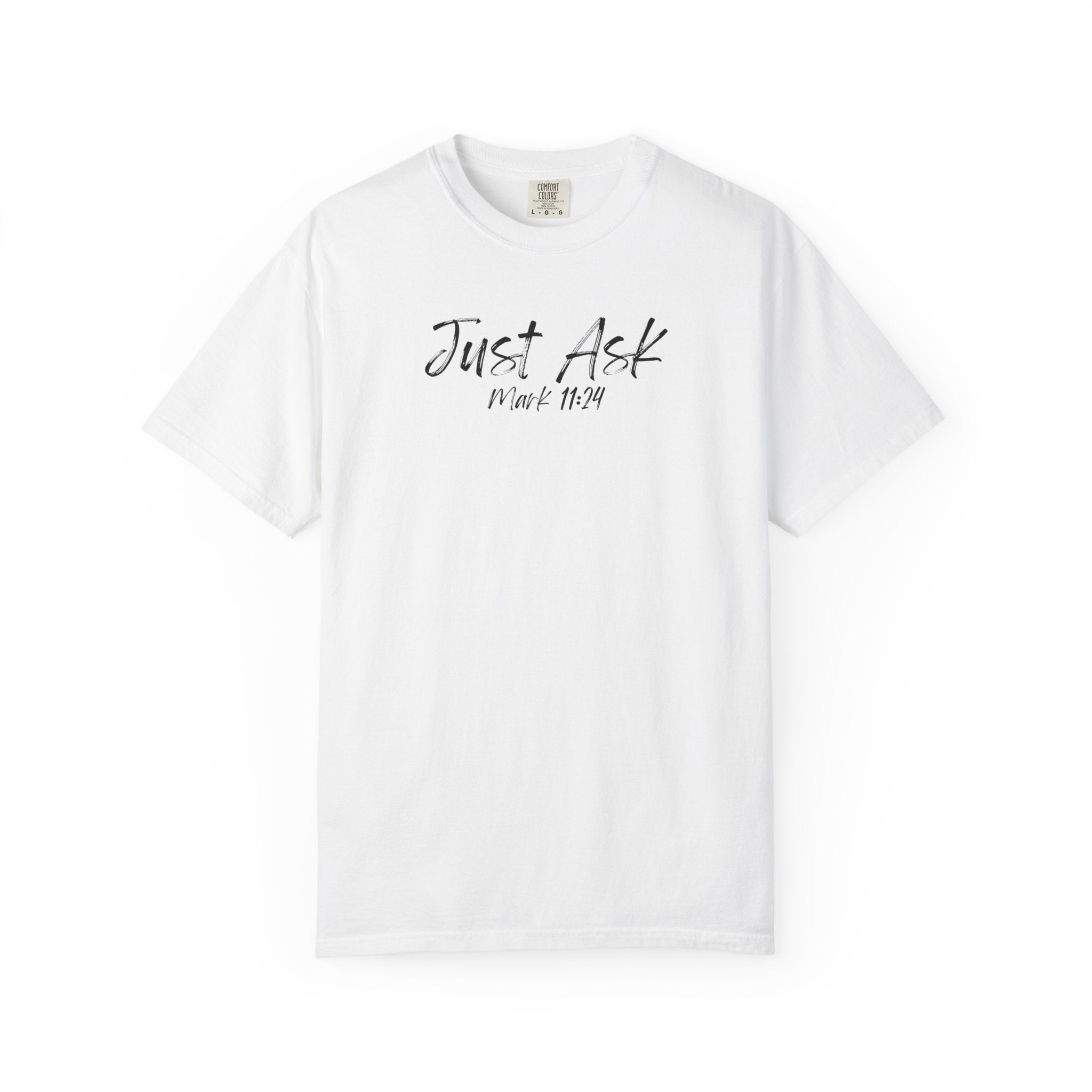 Just Ask Mark 11:24 Women's White T-shirt