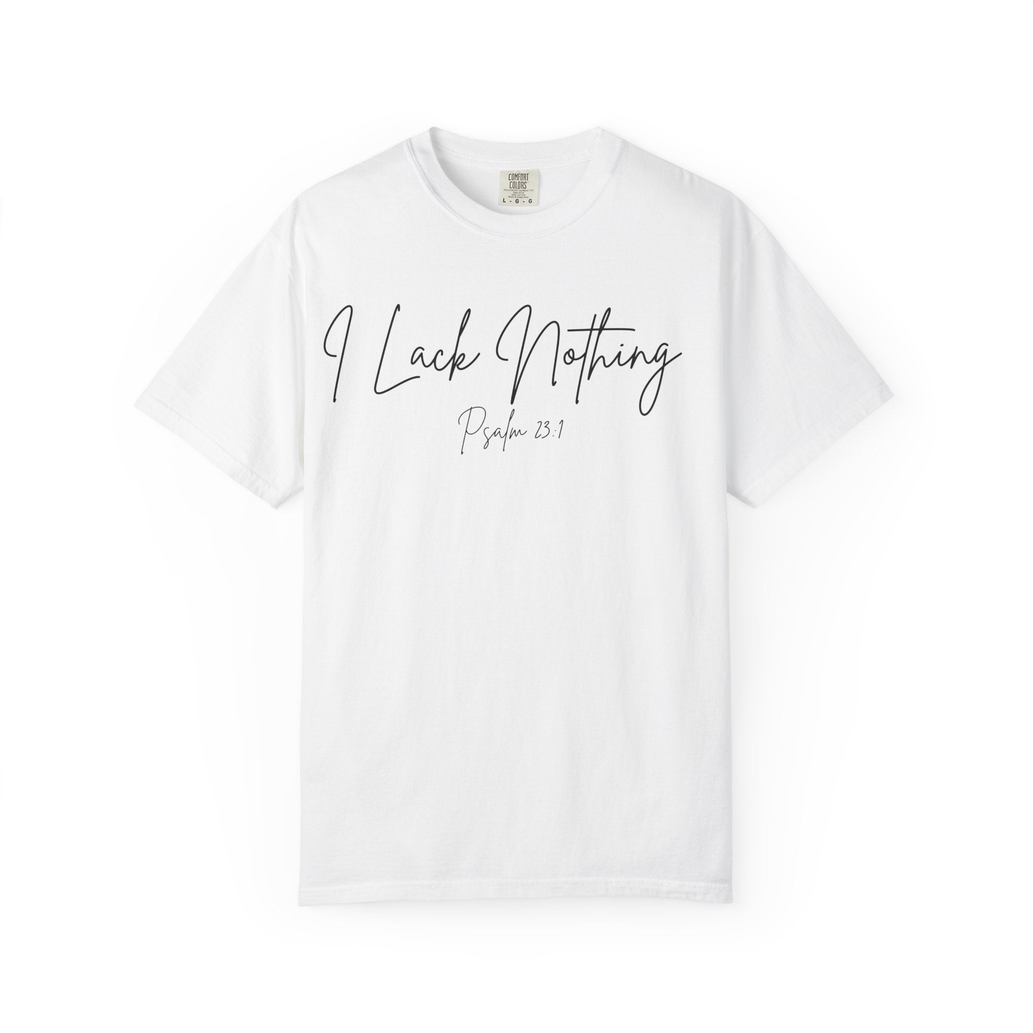 I Lack Nothing Psalm 23:1 Women's White T-shirt