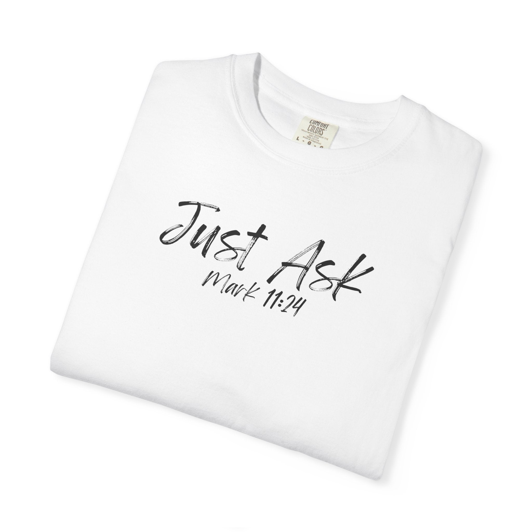 Just Ask Mark 11:24 Women's White T-shirt