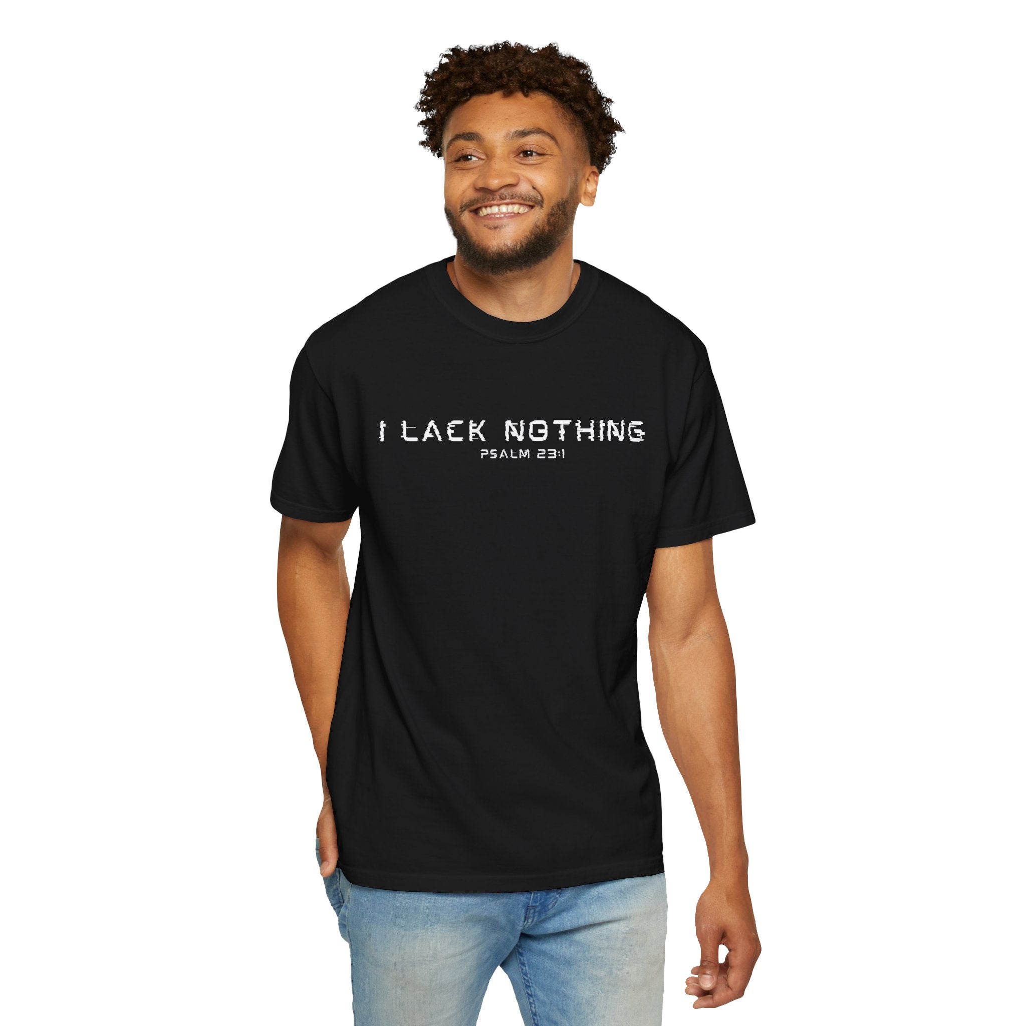 I Lack Nothing Psalm 23:1 Black T-shirt