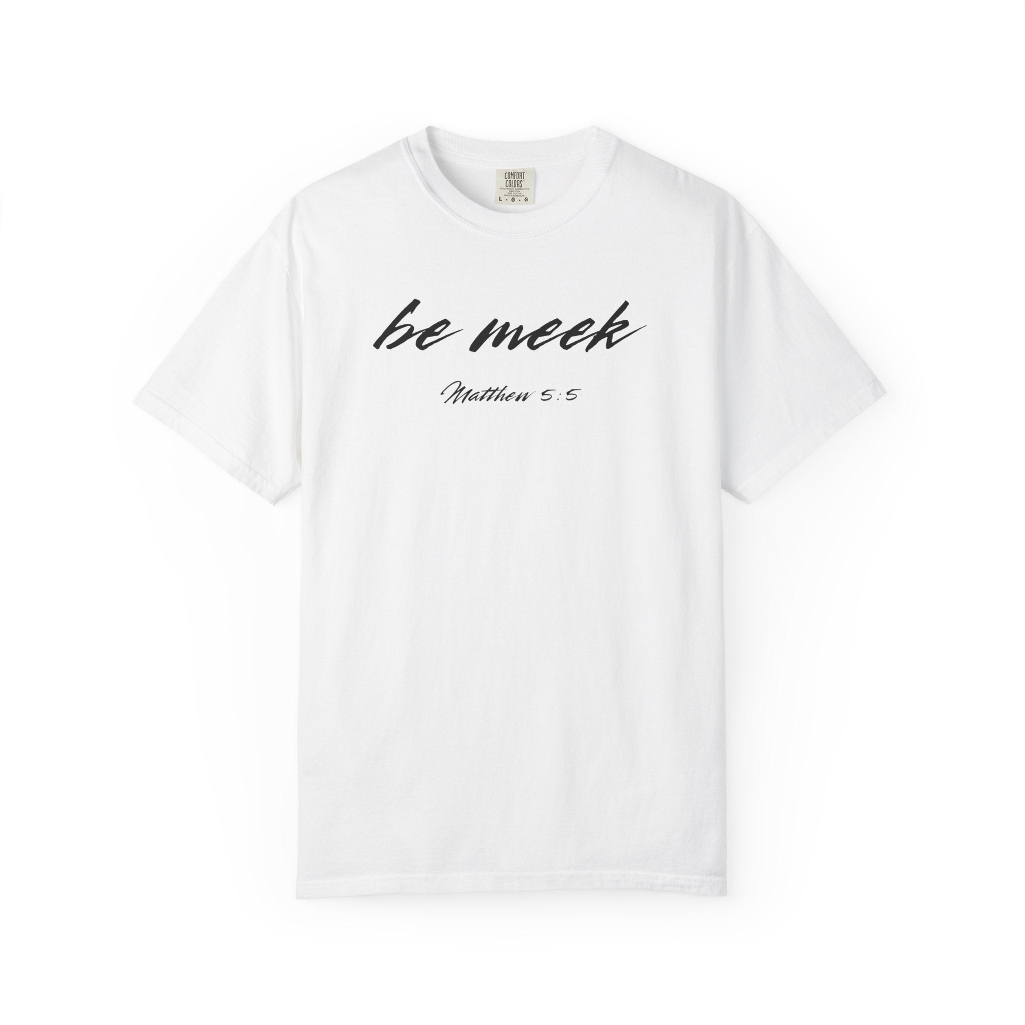 Be Meek Matthew 5:5 Mens T-Shirt