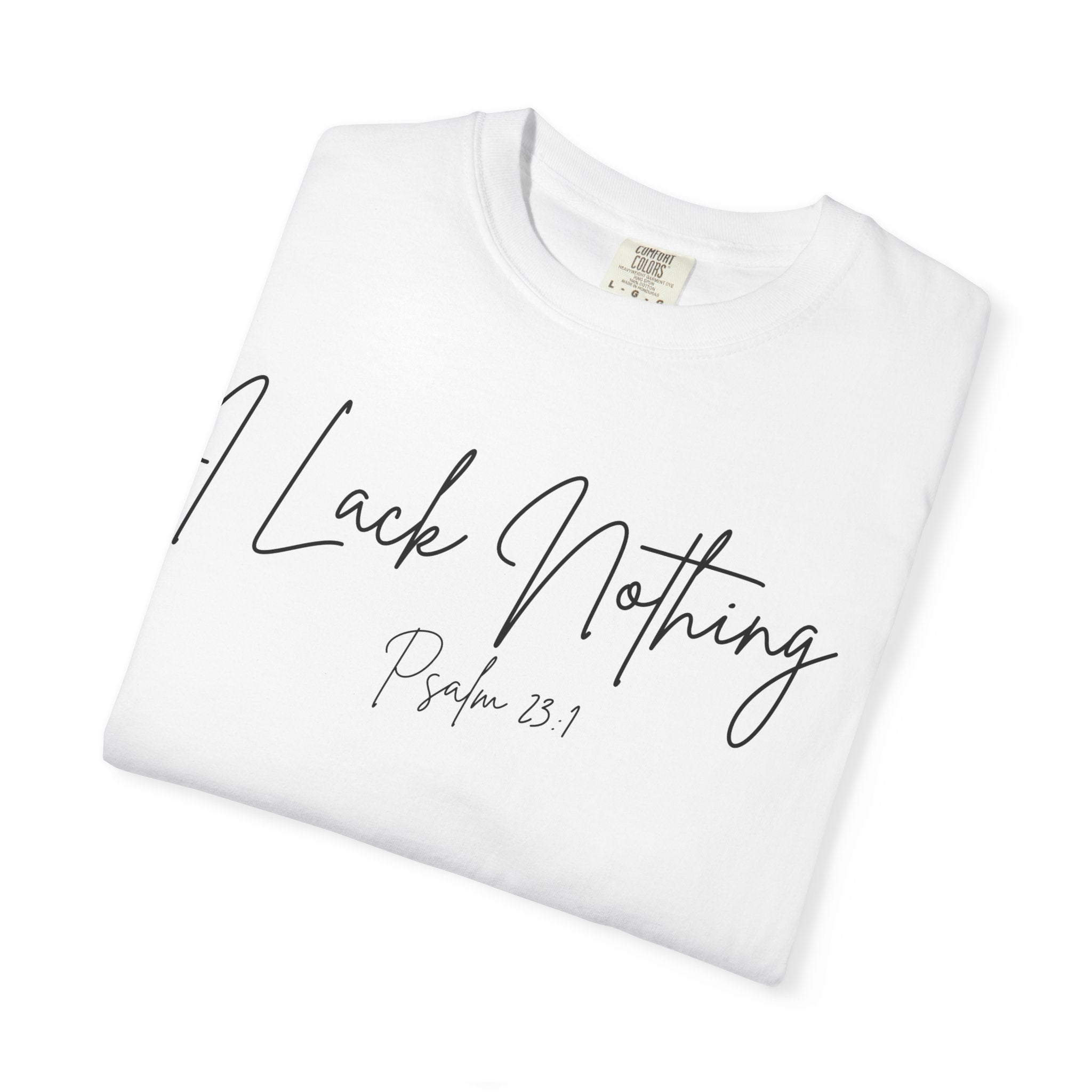 I Lack Nothing Psalm 23:1 Women's White T-shirt