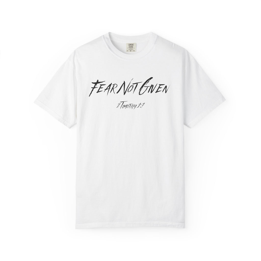 Fear Not Given 2 Timothy 1:7 Mens T-Shirt